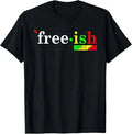 Free Shipping Juneteenth June 1865 Black History African American Freedom Free-ish T-Shirt
