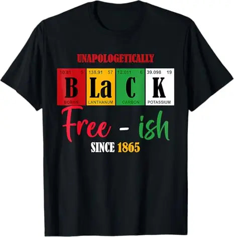 Free Shipping Juneteenth June 1865 Black History African American Freedom Free-ish T-Shirt