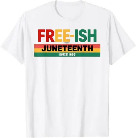 Free Shipping Juneteenth June 1865 Black History African American Freedom Free-ish T-Shirt