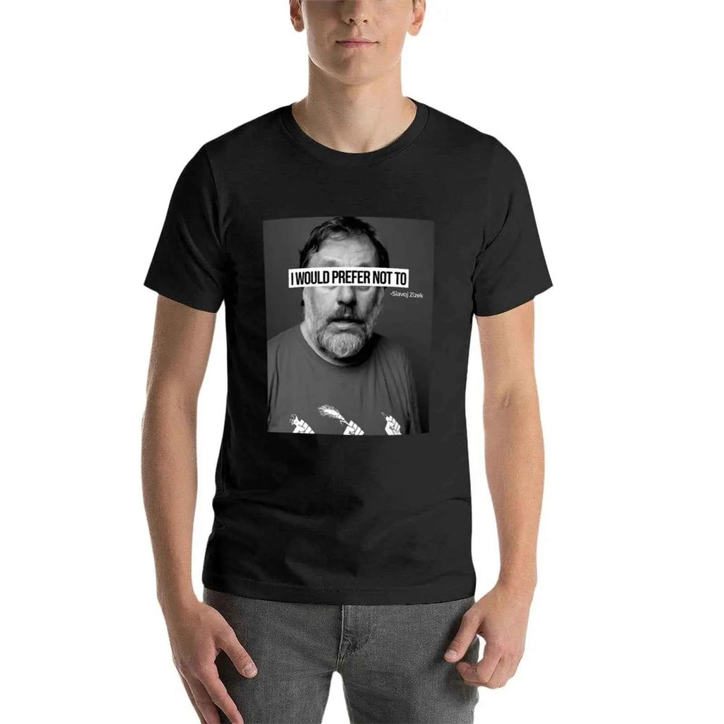 Slavoj Zizek ( I Would Prefer Not To ) T-Shirt sports fans anime clothes customizeds vintage t shirt for men