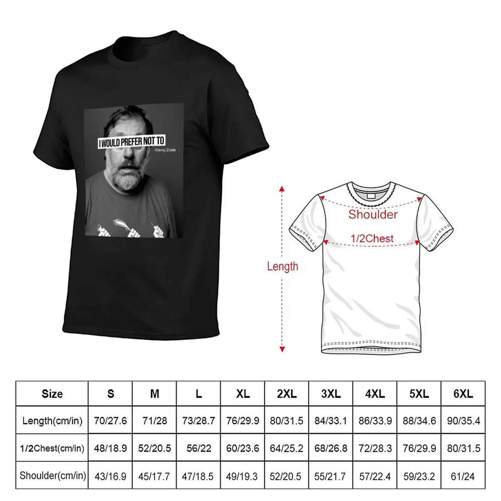 Slavoj Zizek ( I Would Prefer Not To ) T-Shirt sports fans anime clothes customizeds vintage t shirt for men